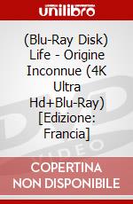 (Blu-Ray Disk) Life - Origine Inconnue (4K Ultra Hd+Blu-Ray) [Edizione: Francia] brd