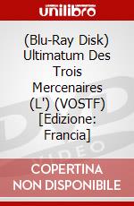 (Blu-Ray Disk) Ultimatum Des Trois Mercenaires (L') (VOSTF) [Edizione: Francia] brd