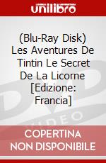 (Blu-Ray Disk) Les Aventures De Tintin Le Secret De La Licorne [Edizione: Francia] brd