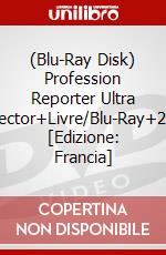 (Blu-Ray Disk) Profession Reporter Ultra Collector+Livre/Blu-Ray+2Dvd [Edizione: Francia] brd