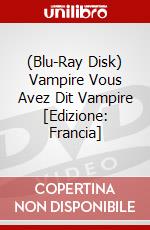 (Blu-Ray Disk) Vampire Vous Avez Dit Vampire [Edizione: Francia] brd