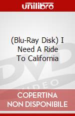 (Blu-Ray Disk) I Need A Ride To California brd