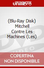 (Blu-Ray Disk) Mitchell Contre Les Machines (Les) brd
