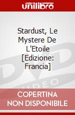 Stardust, Le Mystere De L'Etoile [Edizione: Francia] dvd