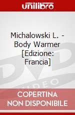 Michalowski L. - Body Warmer [Edizione: Francia] dvd