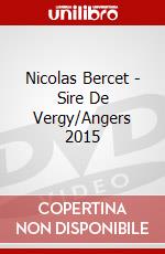 Nicolas Bercet - Sire De Vergy/Angers 2015 dvd
