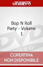 Bop N Roll Party - Volume 1 dvd