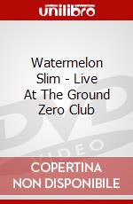 Watermelon Slim - Live At The Ground Zero Club dvd