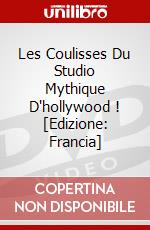 Les Coulisses Du Studio Mythique D'hollywood ! [Edizione: Francia] dvd