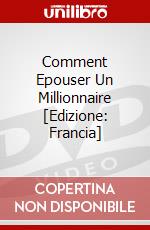 Comment Epouser Un Millionnaire [Edizione: Francia] dvd