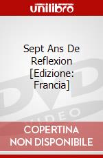 Sept Ans De Reflexion [Edizione: Francia] dvd