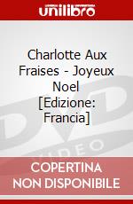Charlotte Aux Fraises - Joyeux Noel [Edizione: Francia] dvd