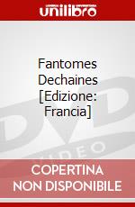 Fantomes Dechaines [Edizione: Francia] dvd