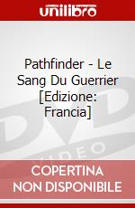 Pathfinder - Le Sang Du Guerrier [Edizione: Francia] dvd