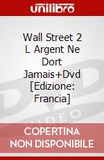 Wall Street 2 L Argent Ne Dort Jamais+Dvd [Edizione: Francia] dvd