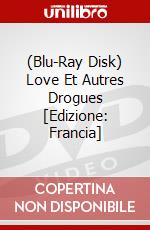 (Blu-Ray Disk) Love Et Autres Drogues [Edizione: Francia] brd