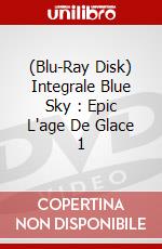 (Blu-Ray Disk) Integrale Blue Sky : Epic L'age De Glace 1 brd