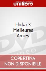 Flicka 3 Meilleures Amies dvd
