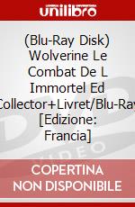 (Blu-Ray Disk) Wolverine Le Combat De L Immortel Ed Collector+Livret/Blu-Ray [Edizione: Francia] brd