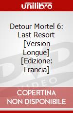 Detour Mortel 6: Last Resort [Version Longue] [Edizione: Francia] dvd