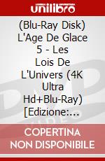 (Blu-Ray Disk) L'Age De Glace 5 - Les Lois De L'Univers (4K Ultra Hd+Blu-Ray) [Edizione: Francia] brd