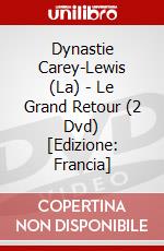 Dynastie Carey-Lewis (La) - Le Grand Retour (2 Dvd) [Edizione: Francia] film in dvd