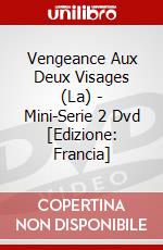 Vengeance Aux Deux Visages (La) - Mini-Serie 2 Dvd [Edizione: Francia] film in dvd