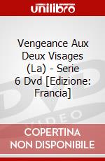 Vengeance Aux Deux Visages (La) - Serie 6 Dvd [Edizione: Francia] film in dvd