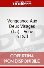 Vengeance Aux Deux Visages (La) - Serie 6 Dvd dvd