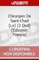 Chirurgien De Saint-Chad (Le) (2 Dvd) [Edizione: Francia] dvd