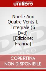 Noelle Aux Quatre Vents L Integrale (6 Dvd) [Edizione: Francia] dvd