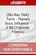 (Blu-Ray Disk) Terre - Planete Sous Influence - 2 Bd [Edizione: Francia] brd