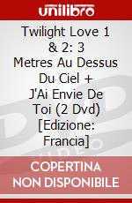 Twilight Love 1 & 2: 3 Metres Au Dessus Du Ciel + J'Ai Envie De Toi (2 Dvd) [Edizione: Francia] dvd