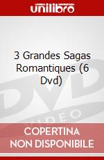 3 Grandes Sagas Romantiques (6 Dvd) dvd