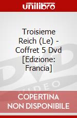 Troisieme Reich (Le) - Coffret 5 Dvd [Edizione: Francia] dvd