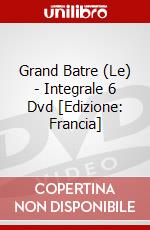 Grand Batre (Le) - Integrale 6 Dvd [Edizione: Francia] dvd