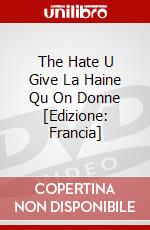 The Hate U Give La Haine Qu On Donne [Edizione: Francia] film in dvd