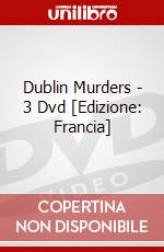 Dublin Murders - 3 Dvd [Edizione: Francia] film in dvd