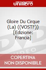 Gloire Du Cirque (La) ((VOSTF)) [Edizione: Francia] film in dvd