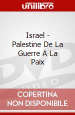 Israel - Palestine De La Guerre A La Paix dvd