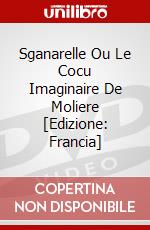 Sganarelle Ou Le Cocu Imaginaire De Moliere [Edizione: Francia] dvd