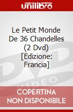 Le Petit Monde De 36 Chandelles (2 Dvd) [Edizione: Francia] film in dvd