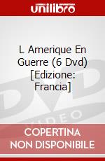 L Amerique En Guerre (6 Dvd) [Edizione: Francia] film in dvd