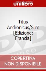 Titus Andronicus/Slim [Edizione: Francia] film in dvd