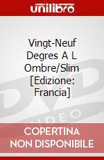 Vingt-Neuf Degres A L Ombre/Slim [Edizione: Francia] dvd