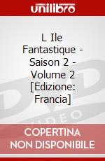 L Ile Fantastique - Saison 2 - Volume 2 [Edizione: Francia] dvd