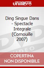 Ding Singue Dans - Spectacle Integrale (Cornouille 2007) dvd