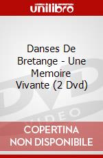 Danses De Bretange - Une Memoire Vivante (2 Dvd) dvd
