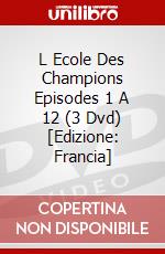 L Ecole Des Champions Episodes 1 A 12 (3 Dvd) [Edizione: Francia] dvd