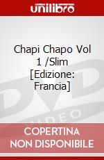 Chapi Chapo Vol 1 /Slim [Edizione: Francia] dvd